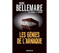 Les génies de l'arnaque: 80 chefs-d'oeuvre de l'escroquerie