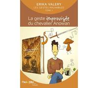 Les gestes malhabiles: Tome 1, La geste improvisée du chevalier Anowan