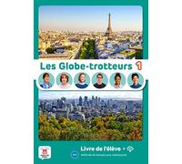Les Globe-trotteurs 1 Livre de l'élève: methode de français