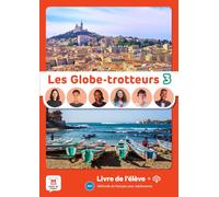 Les Globe-trotteurs 3 - Livre de l’élève: methode de francais