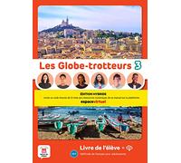 Les Globe-trotteurs 3 - Livre Édition hybride: methode de francais