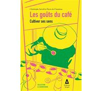 Les goûts du café: Cultiver ses sens