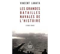Les Grandes batailles navales de l'Histoire: 1789-1945