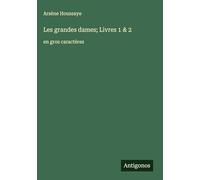 Les grandes dames; Livres 1 & 2: en gros caractères