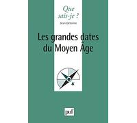 Les Grandes Dates Du Moyen Age