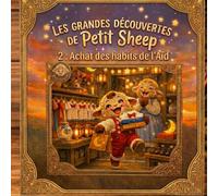 LES GRANDES DECOUVERTES DE PETIT SHEEP: 1- Achat des habits de l'Aid