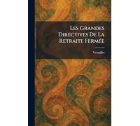 Les Grandes Directives De La Retraite FermÃ(c)e