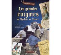 Les grandes énigmes de l'Histoire de France: Avec d'exceptionnelles reproductions de documents d'époque
