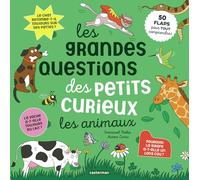 Les grandes questions des petits curieux - Les animaux