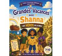 Les Grandes Vacances avec Shanna : Les Héros de la Bible