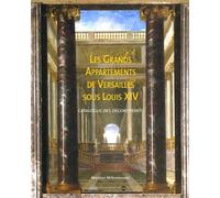 Les Grands Appartements de Versailles sous Louis XIV: Catalogue des décors peints