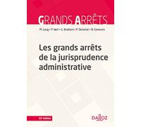 Les grands arrêts de la jurisprudence administrative