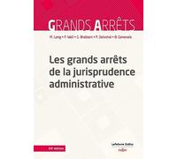Les grands arrêts de la jurisprudence administrative