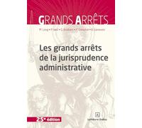 Les grands arrêts de la jurisprudence administrative