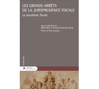 Les grands arrêts de la jurisprudence fiscale: La procédure fiscale