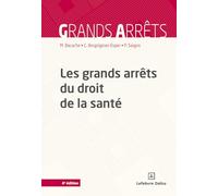 Les grands arrêts du droit de la santé