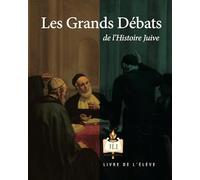 Les Grands Debats de l'Histoire Juive