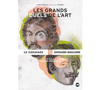 Les grands duels de l'art : Le Caravage vs Giovanni Baglione