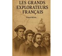 Les grands explorateurs français