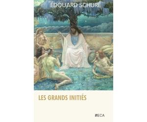 Les Grands Initiés, Édouard Schuré, Éditions du Curieux Astrakan (Annoté)