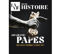 Les grands papes qui ont façonné l'Eglise: De Saint Pierre à Léon XIV