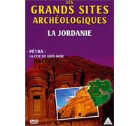Les Grands sites archéologiques - La Jordanie - Pétra : la cité de grès rose