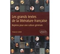 Les grands textes de la littérature française. Repères pour une culture littéraire: Repères pour une culture générale