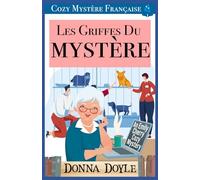 Les Griffes Du Mystère: Cozy Mystère Française