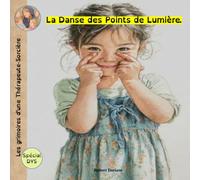 Les Grimoires d'une Thérapeute-Sorcière: La danse des points de lumière.
