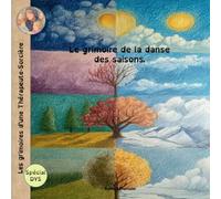 Les grimoires d'une Thérapeute-Sorcière: Le grimoire de la danse des saisons