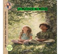 Les Grimoires d'une Thérapeute-Sorcière: Le Murmure du Monde