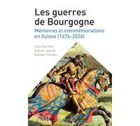 Les guerres de Bourgogne: Mémoires et commémorations en Suisse (1476-2026)