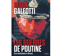 Libri Mark Galeotti - Les Guerres De Poutine. De La Tchetchenie A L'ukraine