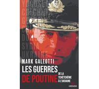 Libri Mark Galeotti - Les Guerres De Poutine. De La Tchetchenie A L'ukraine