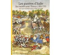Les Guerres d'Italie: Des batailles pour l'Europe (1494-1559)