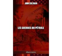 Les guerres du pétrole - Coleman John