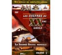 Les Guerres du XXème siècle - Volume 7 - La Seconde Guerre Mondiale