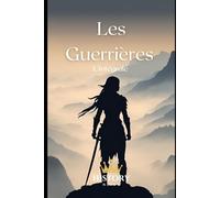 Les Guerrières: L’intégrale