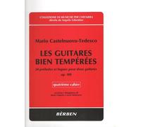 LES GUITARES BIEN TEMPEREES 4 - MARIO CASTELNUOVO-TEDESCO - CHITARRA