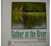 Les Gustafson-Zook - Gather at the River: Hymns on Autoharp and Guitar