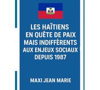 Les Haïtiens en quête de paix mais indifférents aux enjeux sociaux depuis 1987