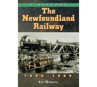 Les Harding The Newfoundland Railway, 1898-1969 (Tascabile)