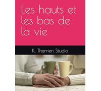 Les hauts et les bas de la vie