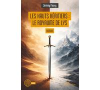 Les Hauts Héritiers : le Royaume de Lys