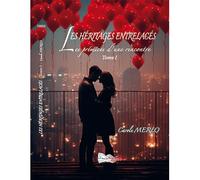 Les Héritages Entrelacés T1: Les prémices d'une rencontre