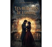 Les Héritiers de l'Ombre: Tome 3 : Ce Qui Ne Peut Être Effacé