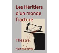 Les Héritiers d'un monde fracturé