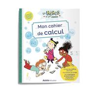 Les héros de 1re année - Mon cahier de calcul