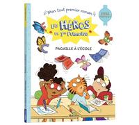 Les héros de 1re primaire - super débutant - pagaille à l'école !
