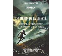 LES HÉROS DE LA LIBERTÉ, L'IMPROBABLE RENCONTRE D'UN MARRON ET D'UN PIRATE